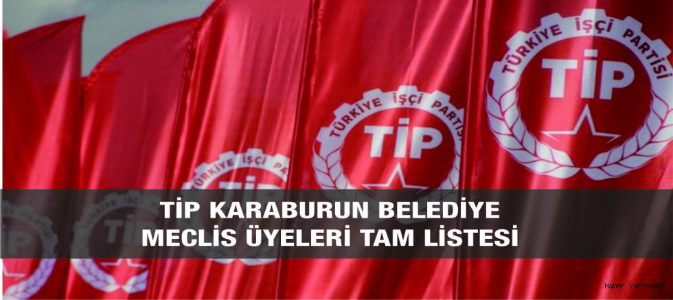 TİP Karaburun Belediye Meclis Üyesi Adaylarını Açıkladı